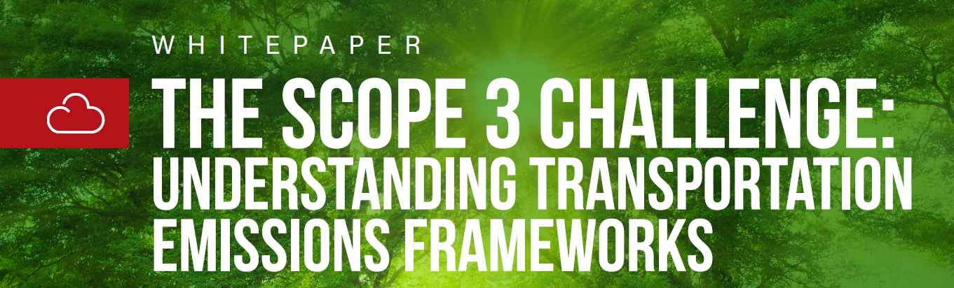 Scope 3 Challenge: Understanding Transportation Emissions Frameworks