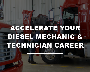 Accelerate Your Diesel Mechanic & Technician Career